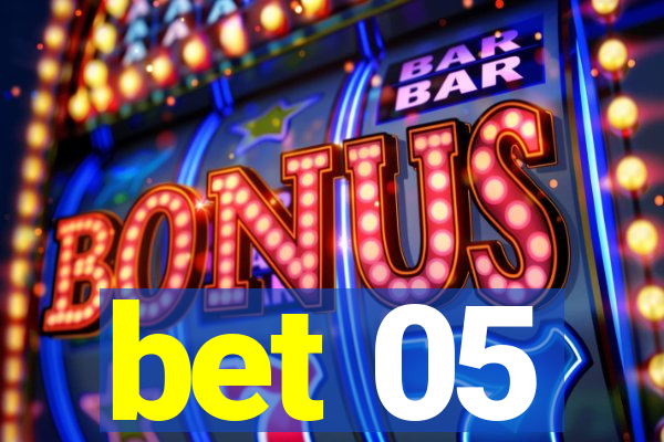 bet 05